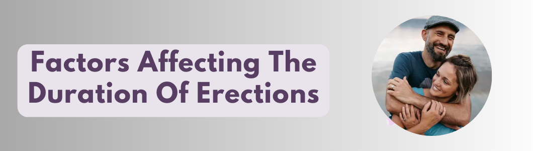 Factors Affecting The Duration Of Erections