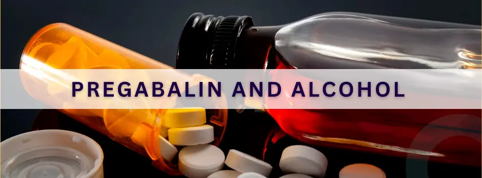 Pregabalin And Alcohol