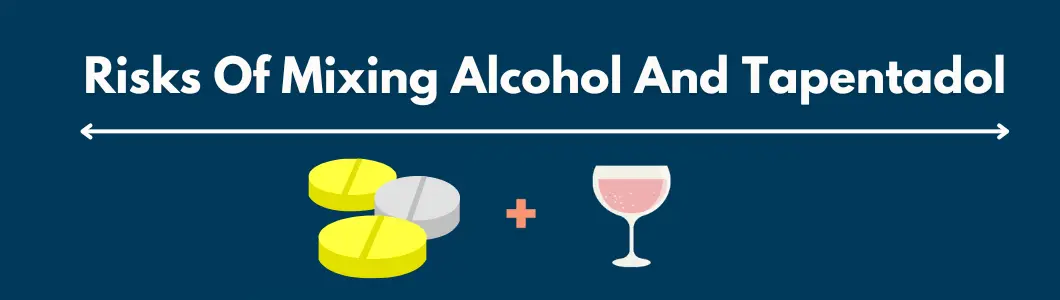 Risks Of Mixing Alcohol And Tapentadol