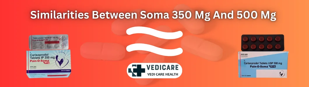 Similarities Between Soma 350 Mg And 500 Mg