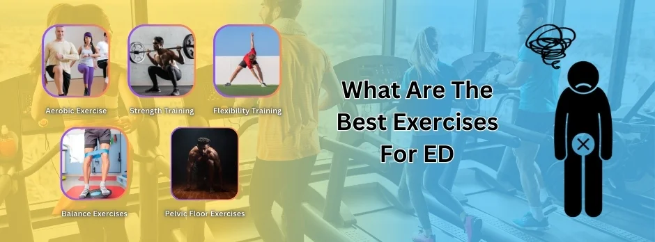 What Are the Best Exercises For ED?