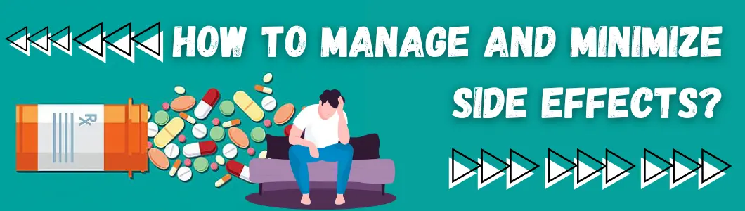 How to Manage and Minimize Side Effects