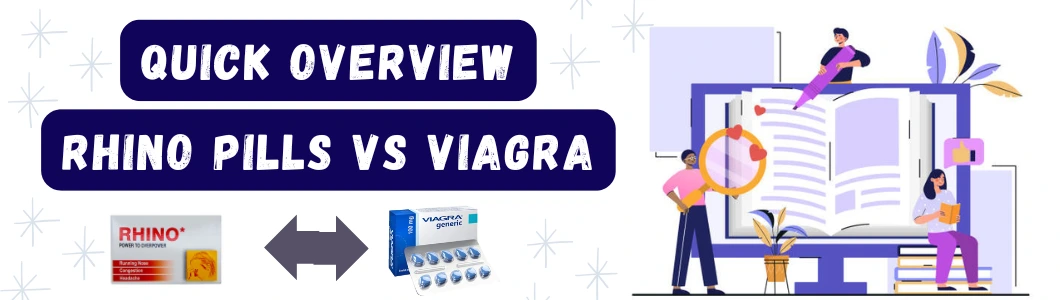 Quick Overview: Rhino Pills Vs Viagra