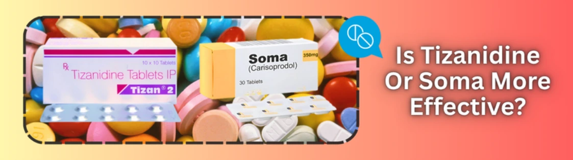 Is Tizanidine Or Soma More Effective?