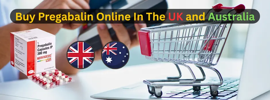 Buy Pregabalin Online In The UK and Australia