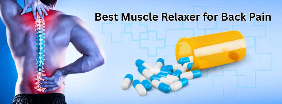 Best Muscle Relaxer for Back Pain