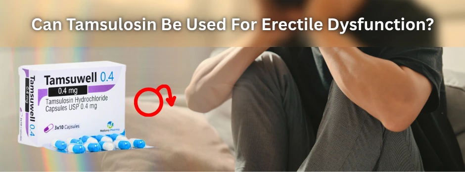 Can Tamsulosin Be Used For Erectile Dysfunction?